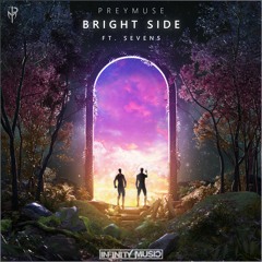 Preymuse - Bright Side ft. Sevens