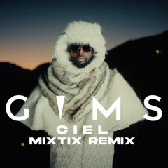 GIMS - CIEL (Mixtix Remix)