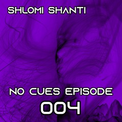 Shlomi Shanti - NO CUES EPISODE 004 [Melodic Techno/Progressive House DJ Mix]