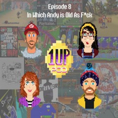 Episode 8 - THE GAMES THAT MADE US in which Andy is old as f*ck