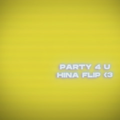 Charli XCX - Party 4 U (HINA Flip)