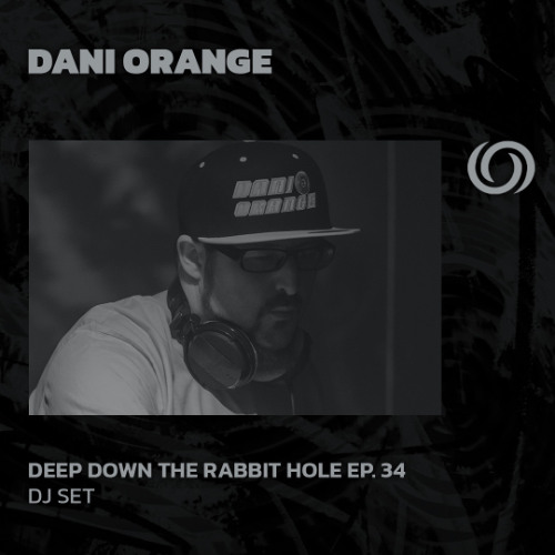 DANI ORANGE | Deep Down The Rabbit Hole Ep. 34 | 20/05/2025