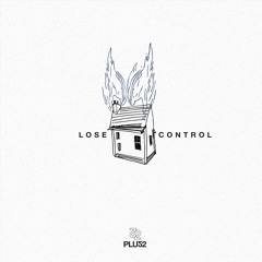 PLUS2 - Lose Control