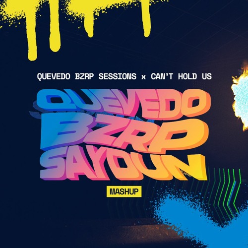 QUEVEDO BZRP SESSION x CANT HOLD US (Saydun Mashup 146bpm)