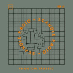 Scandle radio - Phantom Traffic (FRAMEtouch)
