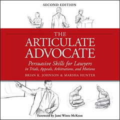 Access EPUB 💜 The Articulate Advocate: Persuasive Skills for Lawyers in Trials, Appe