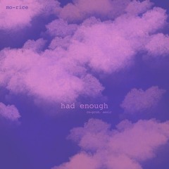 had enough (co-prod. by aesir)