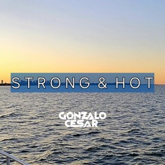 STRONG & HOT - Gonzalo Cesar New Dj Mix #HOUSE
