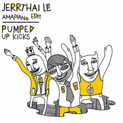 Pumped Up Kicks (Jerrthai Le Amapiano Edit)