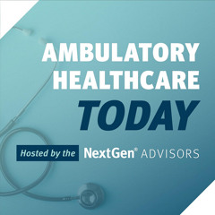 Ambulatory Healthcare Today: How to Capture Data that Actually Delivers