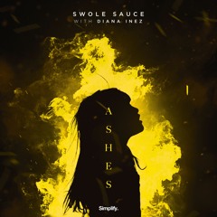 Swole Sauce - Ashes (feat. Diana Inez)
