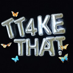T4KE THAT