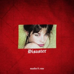 Maalice ft. RXZE — Disaster