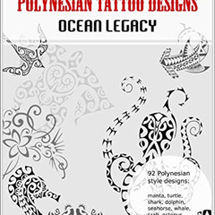 [Free] KINDLE 📪 Polynesian Tattoo Designs: Ocean Legacy (TattooTribes Design Books)