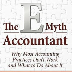 Ebook Dowload The E-Myth Accountant: Why Most Accounting Practices Don't Work