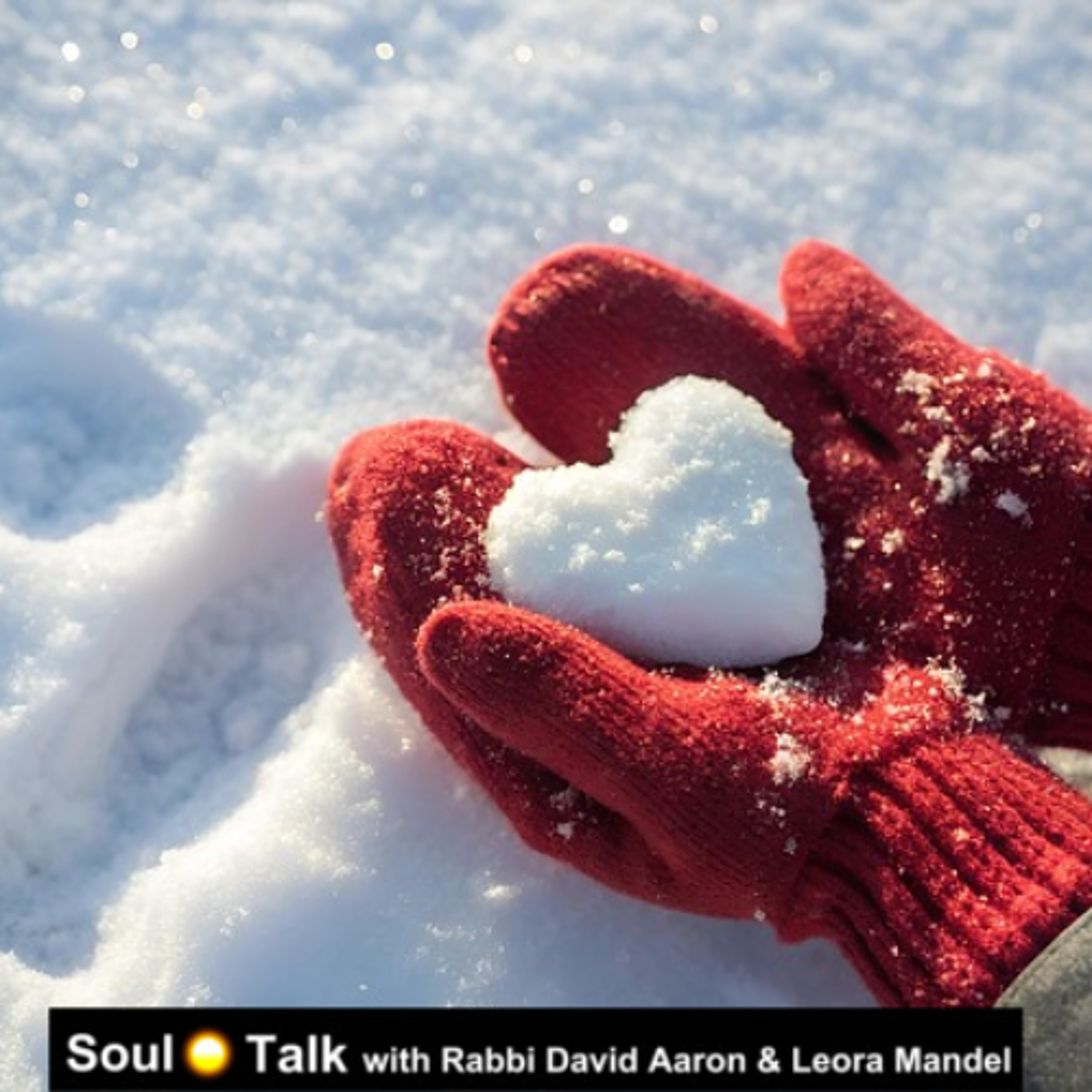 How To Create Love In Your Life - Soul Talk