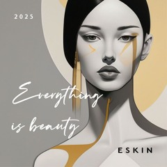 Everything is beauty