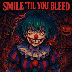 Smile Til You Bleed