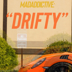 MADADDICTIVE - DRIFTY (Challenge)