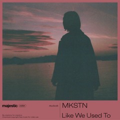 MKSTN - Like We Used To (majestic color)