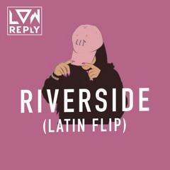 Riverside (Latin Flip)