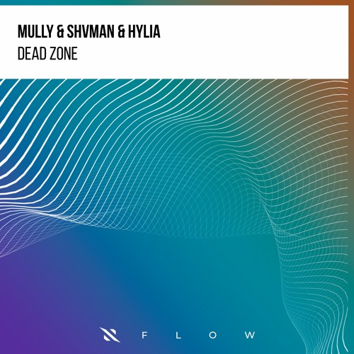 Mully & Shvman with HYLIA - Dead Zone