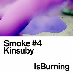 Kinsuby - Smoke #4