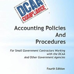 PDF Accounting Policies And Procedures: For Small Government Contractors Working With the DCAA And