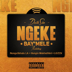 Darksin - Ngek' Bayimele (feat Yungin Makhathini , NanguSkhalo LA,Mexi and LGzzy)