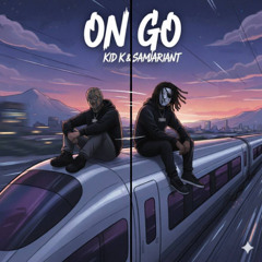On Go ft.SamuraiAnt