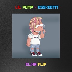 Esskeetit - Lil Pump (ELIXA FLIP)