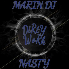 NASTY & MARIN DJ - DIRTY WORK ( PREVIA )