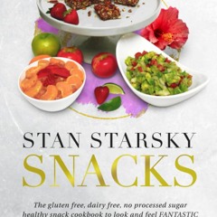 READ Stan Starsky Snacks: The gluten free, dairy free, no processed sugar health