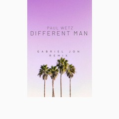 Paul Wetz - Different Man [Gabriel Jon Remix]