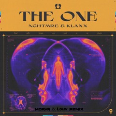 NGHTMRE & KLAXX - The One (Morva & Louv Remix)