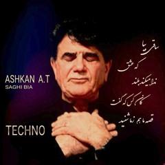 Ashgun A.T _ Vocal Shajarian _ Saghi Bia _ live record remix