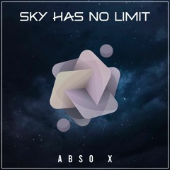 Abso X - Sky has Not Limit(Original Mix)