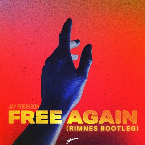 Jay Robinson - Free Again (Rimnes Bootleg)