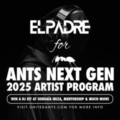 EL PADRE for ANTS NEXT GEN ARTIST PROGRAM 2025 #ANTSNEXTGEN2025
