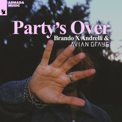 Brando x Andrelli & AVIAN GRAYS - Party's Over