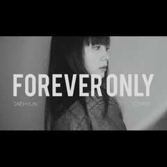 FOREVER ONLY - Jaehyun (재현) cover