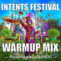 Intents Festival 2025 - Carrdo Warmup Mix