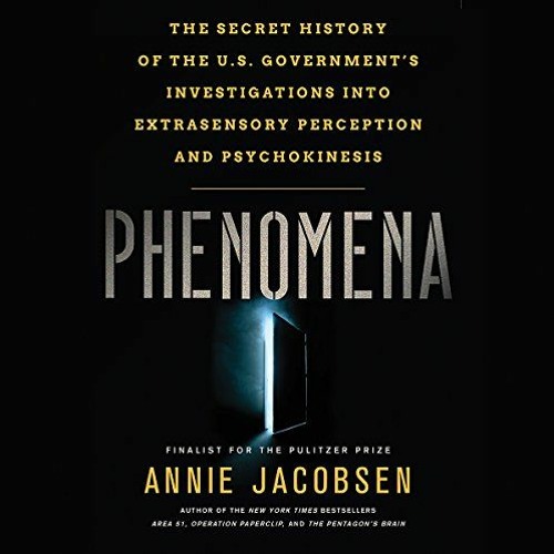 ACCESS KINDLE PDF EBOOK EPUB Phenomena: The Secret History of the U.S. Government's I