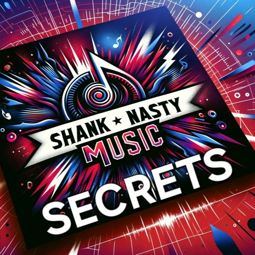 Stream SECRETS by Shank Nasty | Listen online for free on SoundCloud
