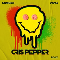 Farruko - Pepas (Cris Pepper Remix)#FREEDOWNLOAD