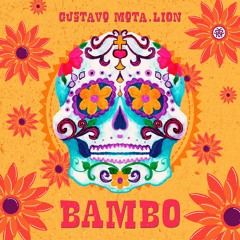 Gustavo Mota, LION - Bambo (Original Mix) | FREE DOWNLOAD