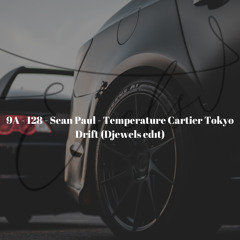 9A - 128 - Sean Paul - Temperature Cartier Tokyo Drift (Djewels  Vıp Edıt)