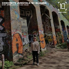 1020 - Concrete Jungyals W/ Elianne