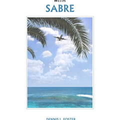 [Read] EPUB 💚 Reservations and Ticketing with SABRE by  Dennis L. Foster PDF EBOOK E