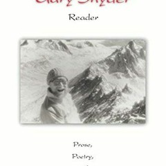 Access [PDF EBOOK EPUB KINDLE] The Gary Snyder Reader: Prose, Poetry, and Translations by  Gary Snyd